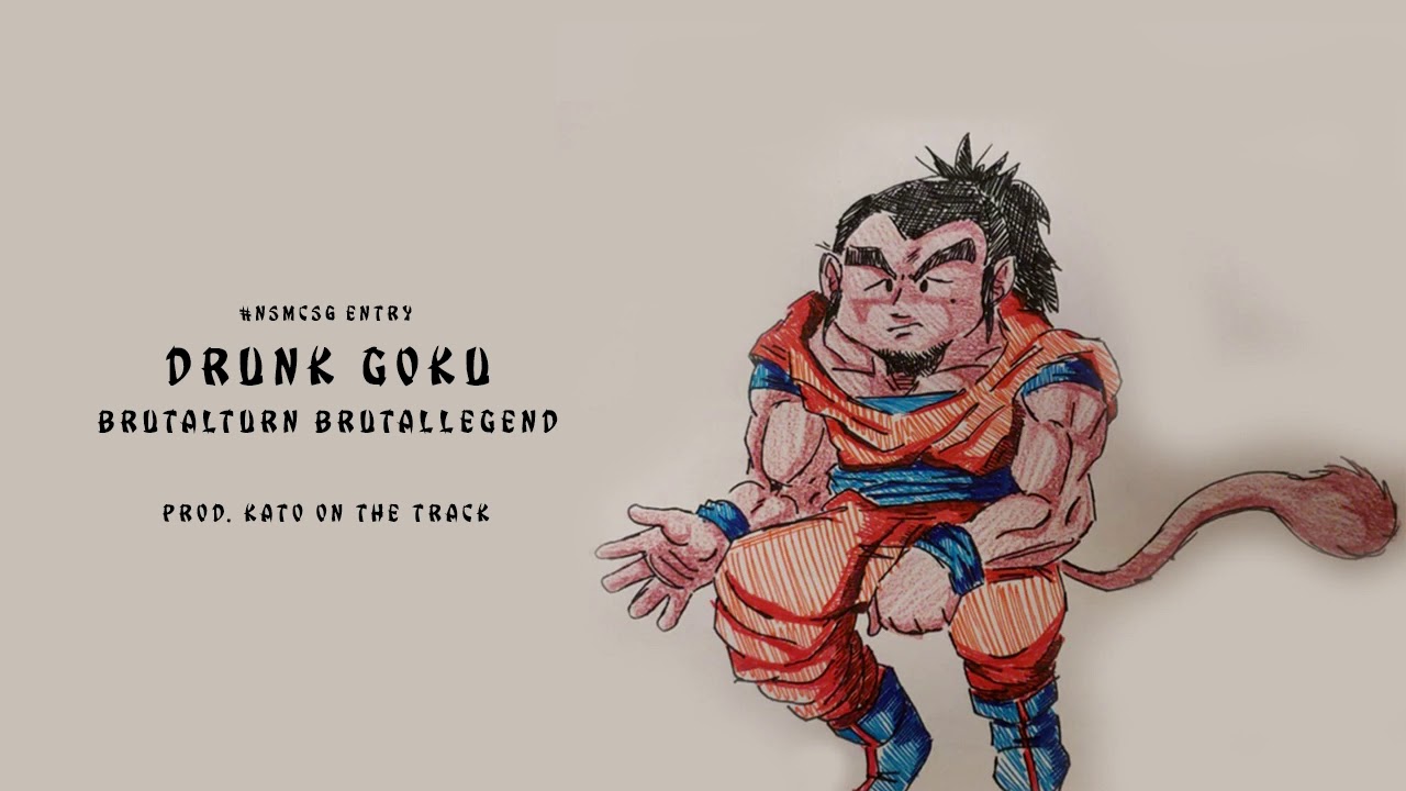 BrutalTurn BrutalLegend - Drunk Goku (Prod. Kato on the Track)