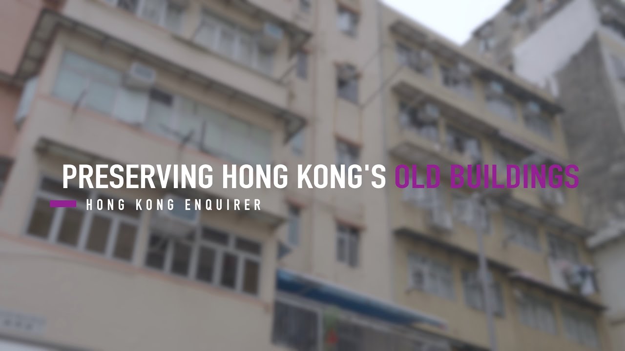 Preserving Hong Kong's old building