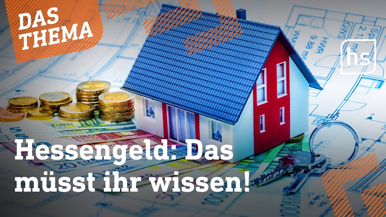 Zuschuss f&uuml;r Wohneigentum: So bekommt ihr Kohle vom Land I hessenschau DAS THEMA