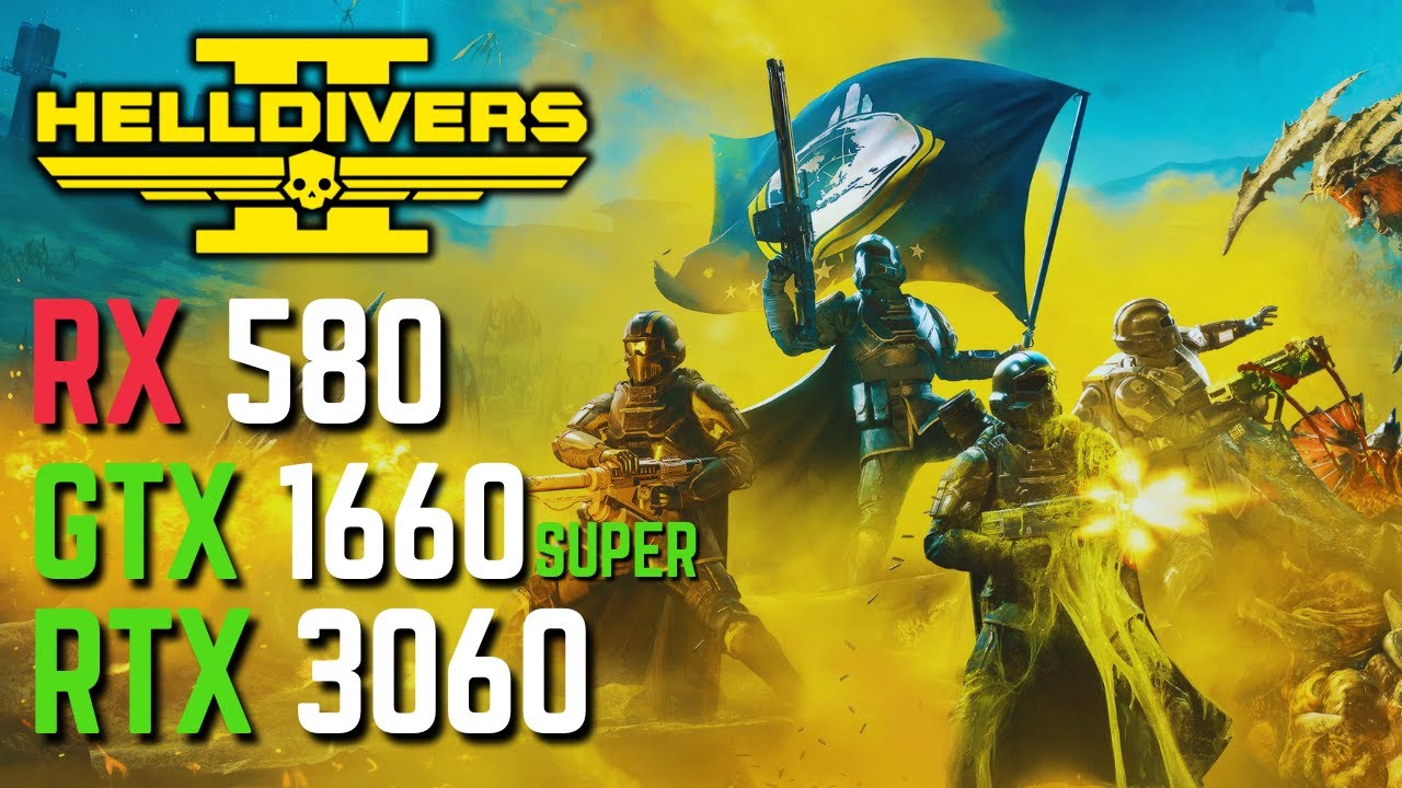 Helldivers 2 on RTX 3060 - GTX 1660 Super - RX 580