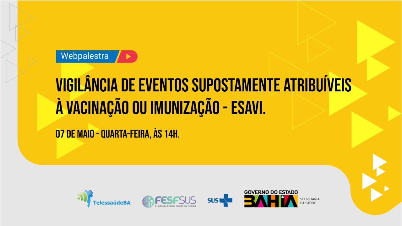 Vigilância de Eventos Supostamente Atribuíveis à Vacinação ou Imunização - ESAVI