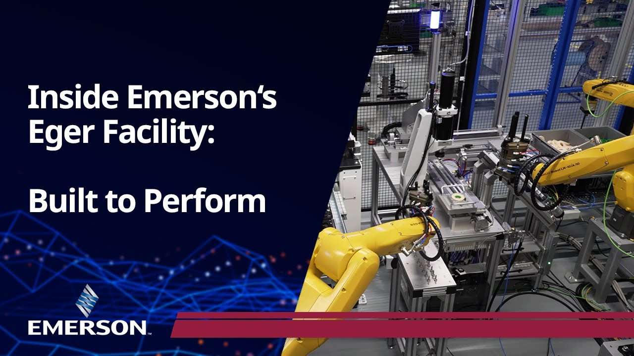 Inside Emerson Eger: Smart Manufacturing That Powers Your Performance