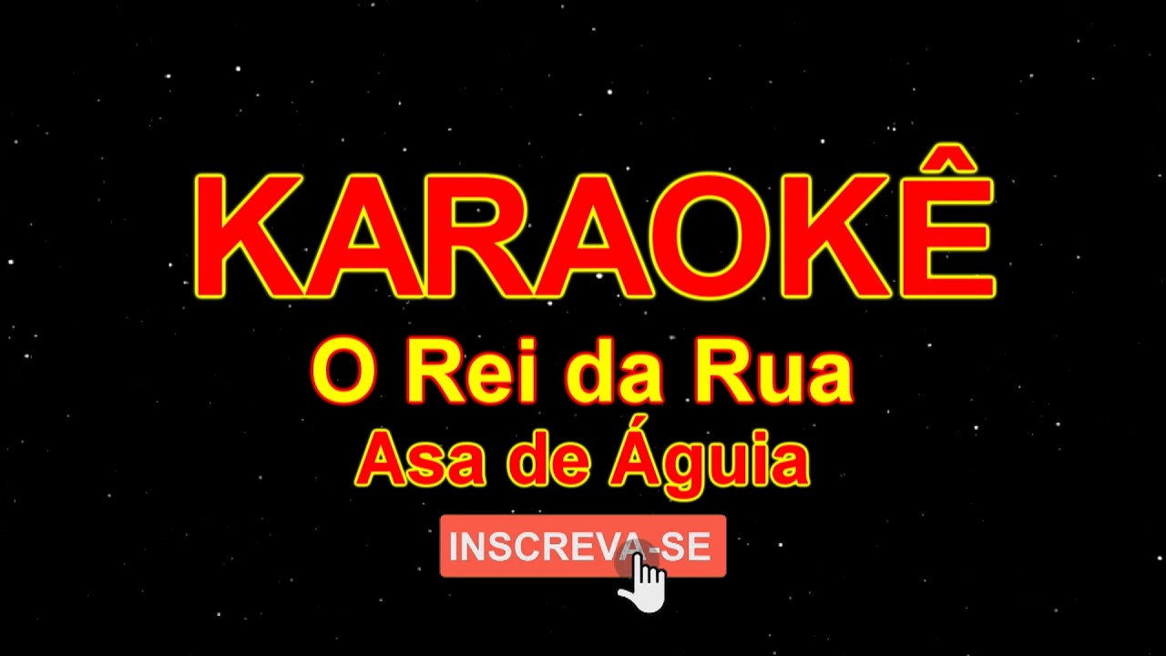 Karaokê Carnaval - O Rei da Rua - Banda Asa de Águia