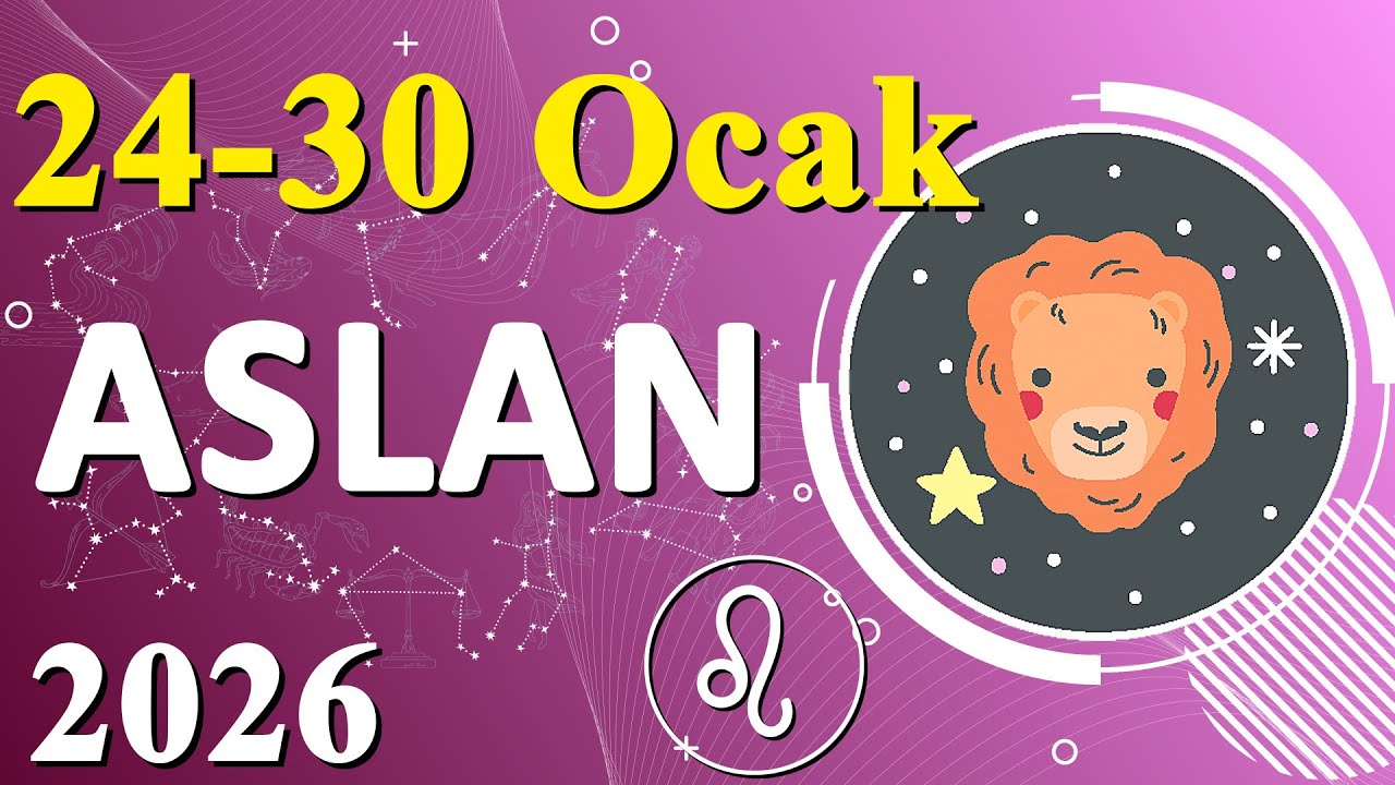 Aslan Burcunu Bu Hafta Neler Bekliyor? | 24–30 ocak 2026