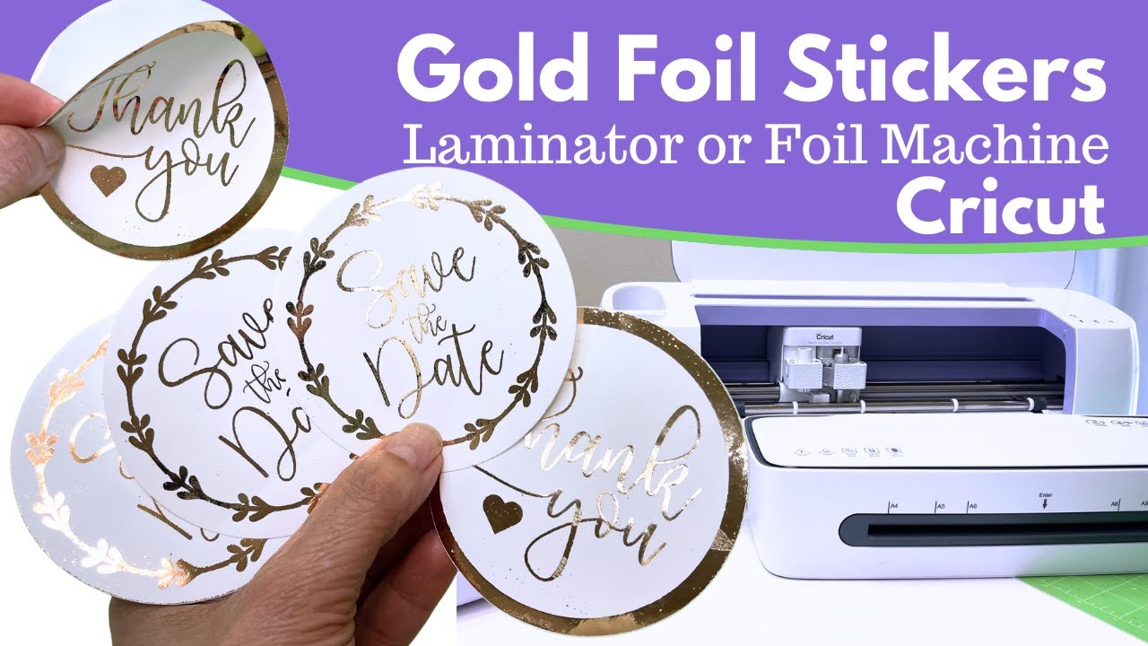Create Gold Foil Stickers Using Cricut & Laminator