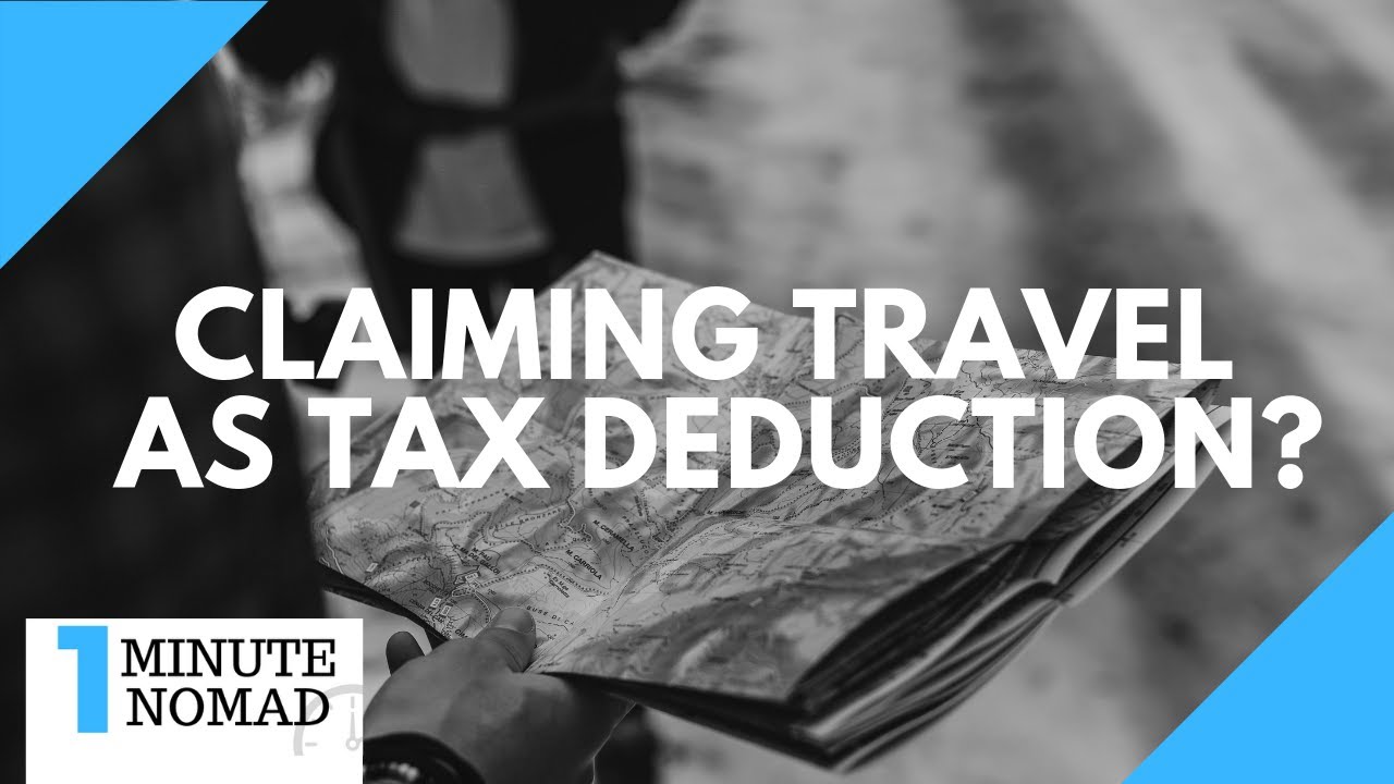 Can Digital Nomads Claim Travel as a Tax Deduction? | #OneMinuteNomad