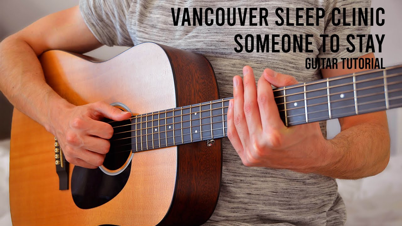 Vancouver Sleep Clinic - Someone to Stay EASY Guitar Tutorial With Chords / Lyrics