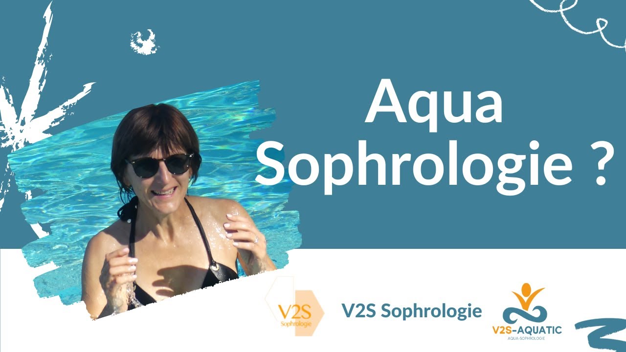 V2S Sophrologie #3 - Aqua Sophrologie