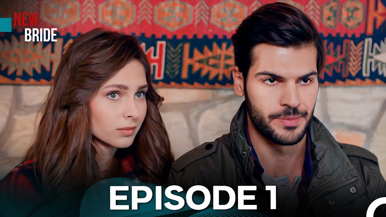 New Bride Episode 1 (Hindi Dubbed)