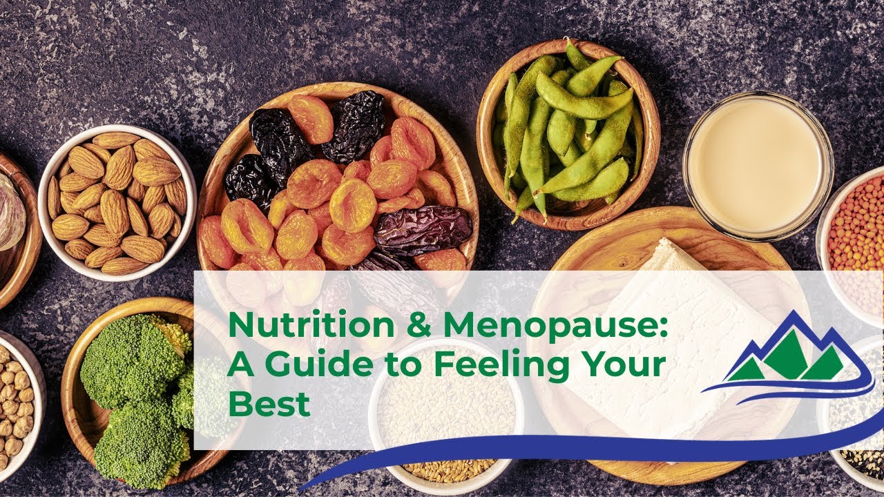 Nutrition & Menopause: Feeling Your Best | Nutritional Education | Stilly Valley Health Connections