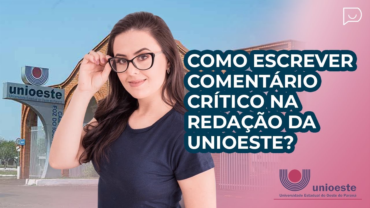 COMO FAZER O COMENTÁRIO INTERPRETATIVO-CRÍTICO NA REDAÇÃO DA UNIOESTE?