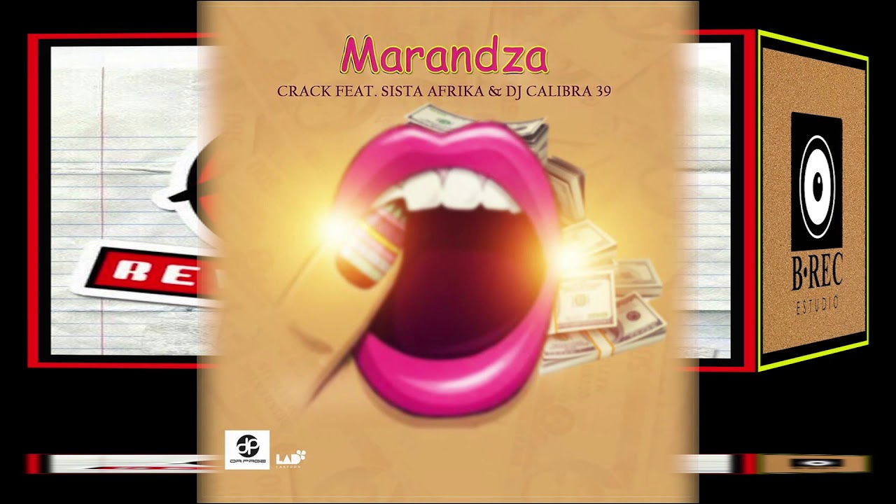 Crack ft Sister Afrika & Calibra 39 - Marandza ( Prod. Da Page )