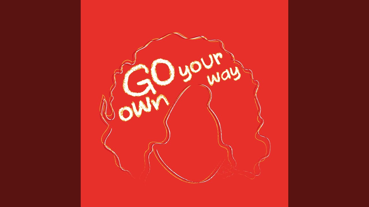 Go Your Own Way