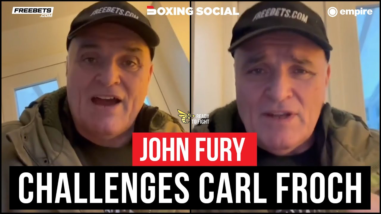 John Fury CALLS OUT Carl Froch To Fight At Wembley Stadium