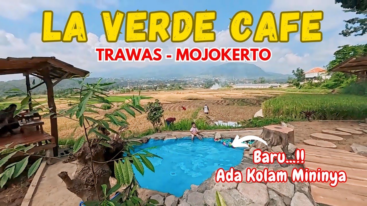 LA VERDE CAFE Trawas Mojokerto // Update Terbaru, Ada Tambahan Kolamnya
