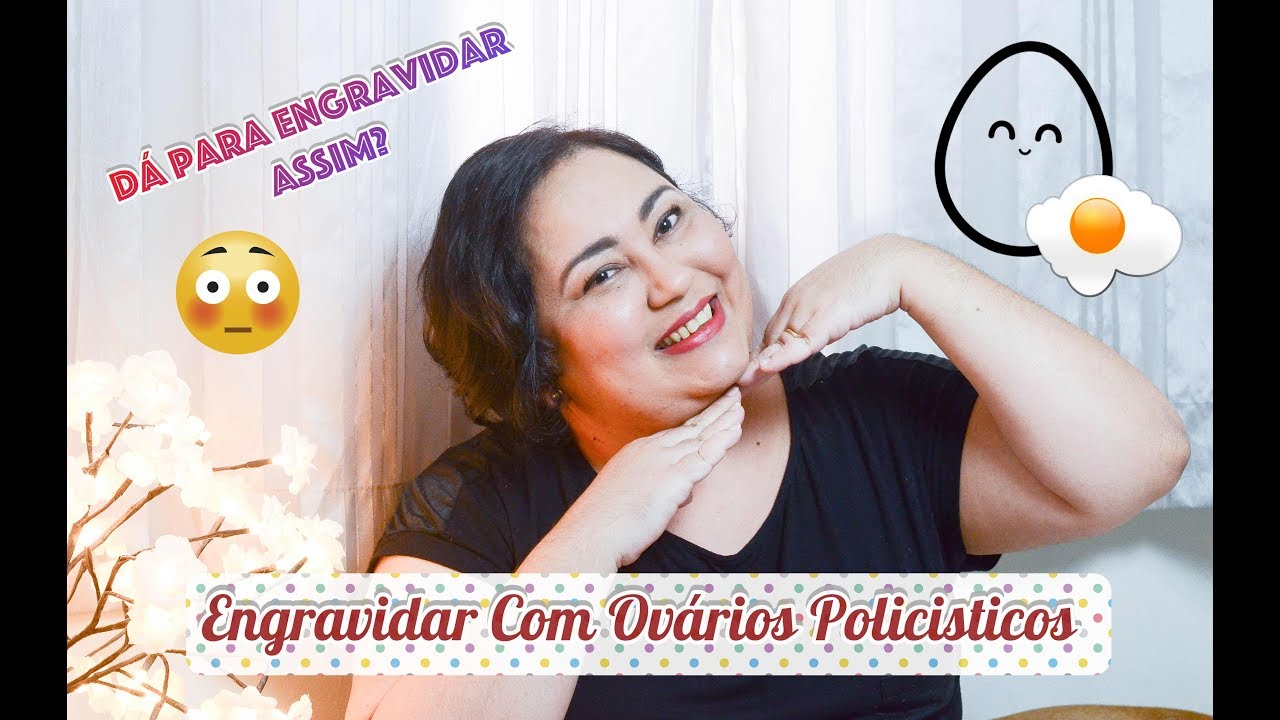 Engravidar com Ovários Policísticos? - Patricia Amorim por Famivita