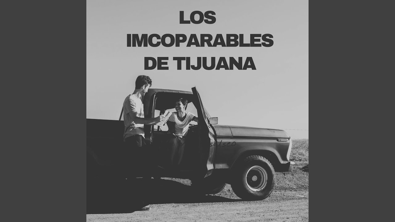 Los Imcoparables De Tijuana