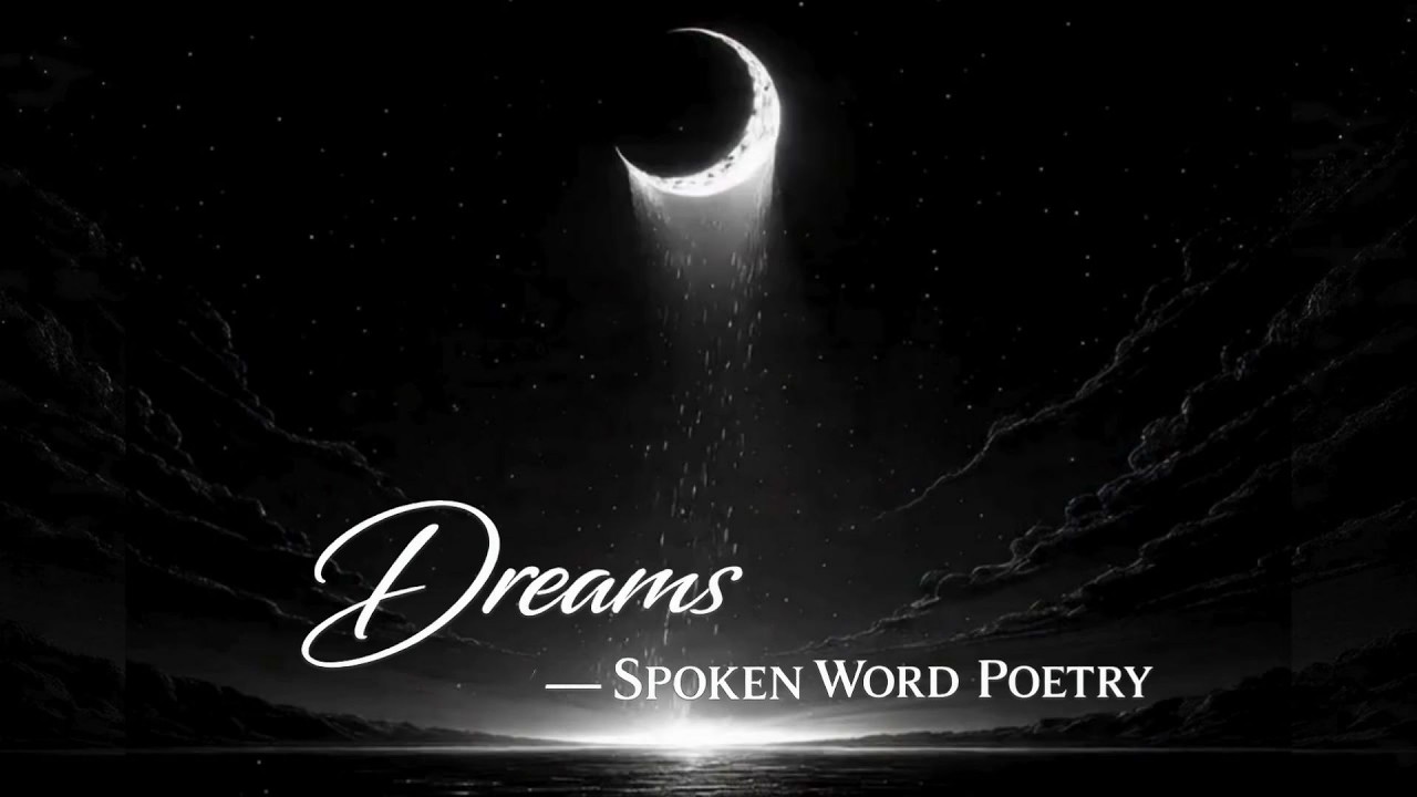 Dreams | Emotional Spoken Word Poetry