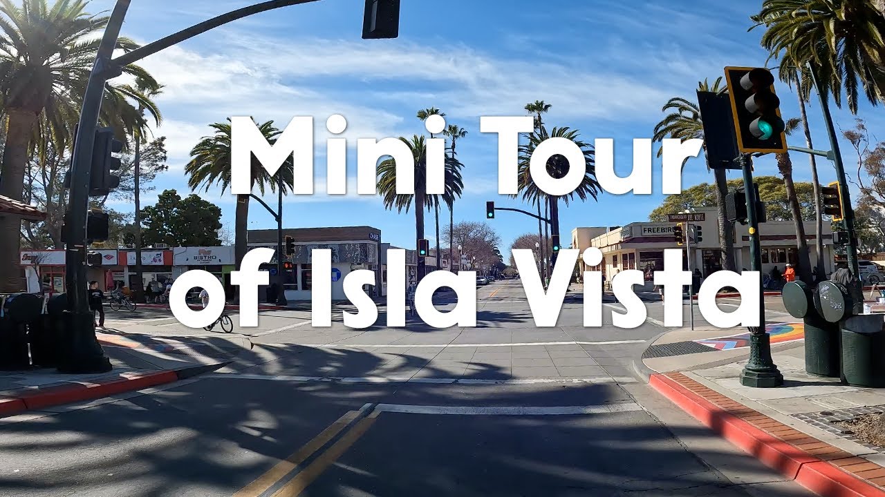 2023 Mini Tour of Isla Vista   4K