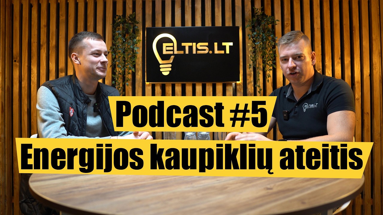 Kaip išsirinkti elektros energijos kaupiklį? Apie ką iš anksto pagalvoti? Podcast #5 Eltis LT