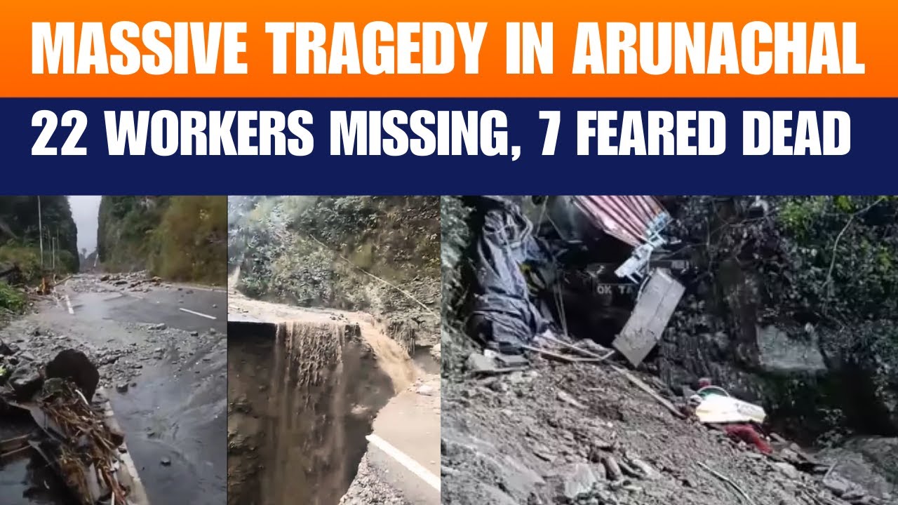 Arunachal Tragedy: 21 Workers Feared Dead After Dumper Falls Into Deep Gorge | North East | News9