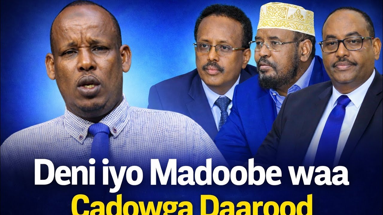 DENI IYO MADOOBE WAA CADOWGA DAROOD WAXAYNA SHALAY DIIDEEN FARMAAJO MAANTANA XAMSE..... 