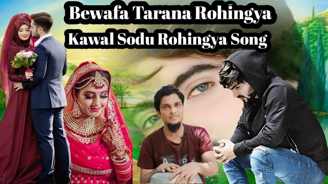 Bewafa Song Rohingya Singer Kawal Sodu/Rohingya Tech Low