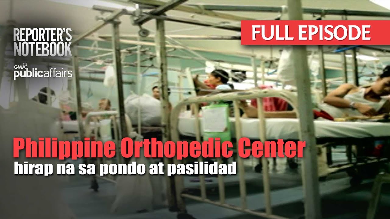 Philippine Orthopedic Center, hirap na sa pondo at pasilidad (Full Episode) | Reporter's Notebook