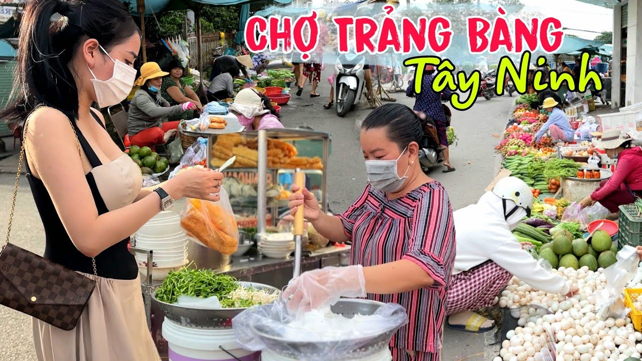 Về Tây Ninh đi Chợ TRẢNG BÀNG ăn tô bánh canh lề đường quá ngon combo 50k