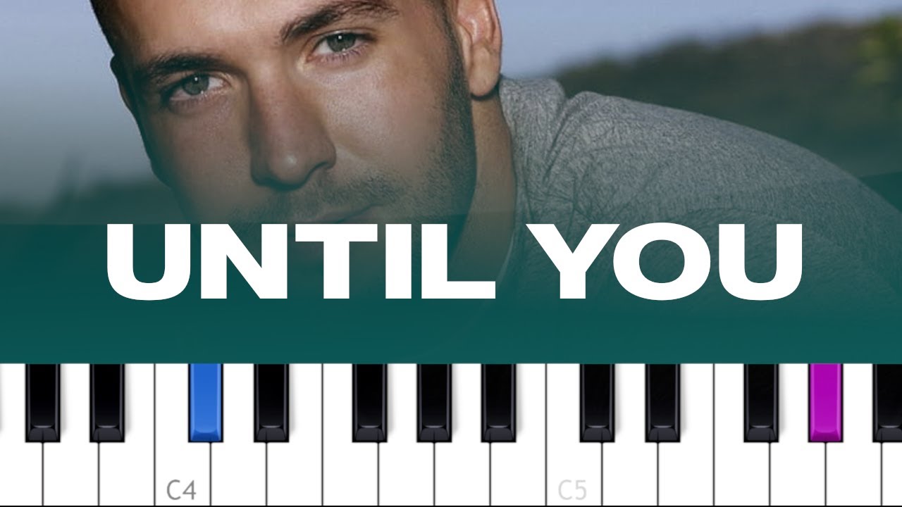 Shayne Ward - Until You (piano tutorial)