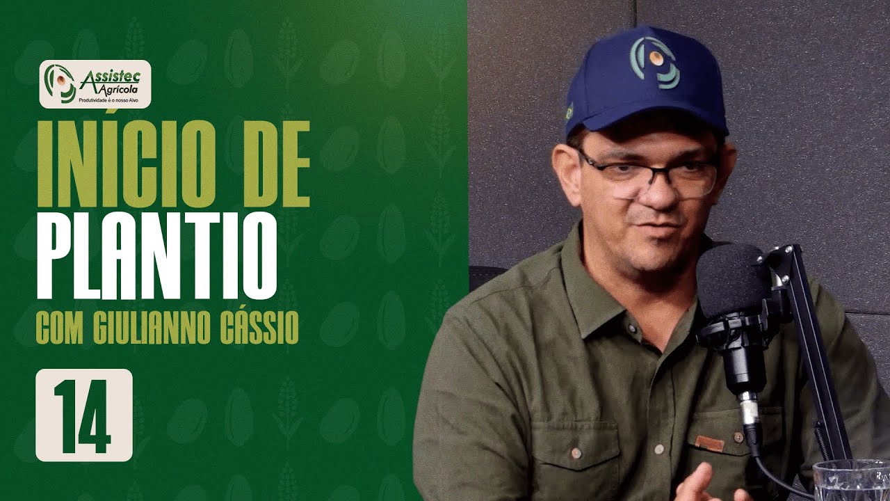 #14 | CUIDADOS NO INÍCIO DO PLANTIO C/ GIULIANNO CÁSSIO