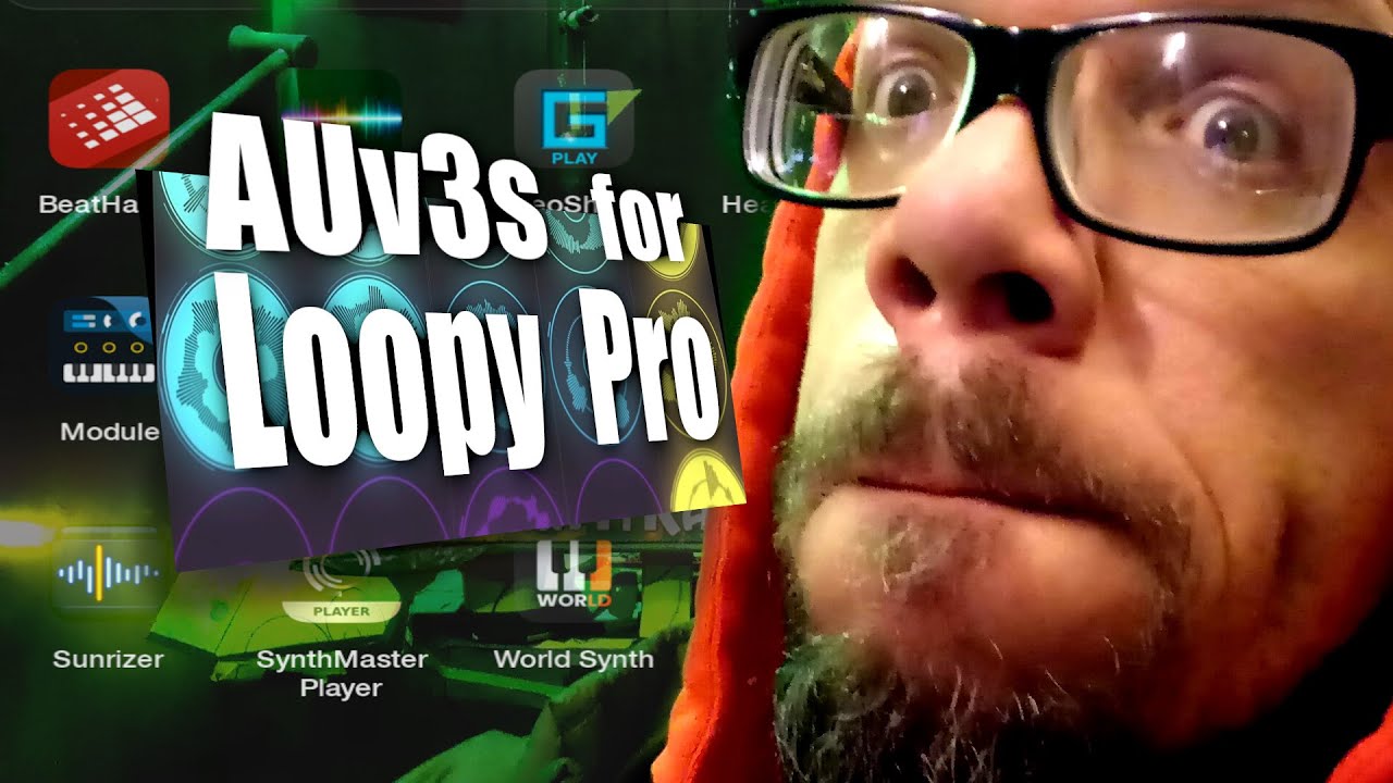 Loopy Pro: Which AUV3s (Audio Units) to use and Why!