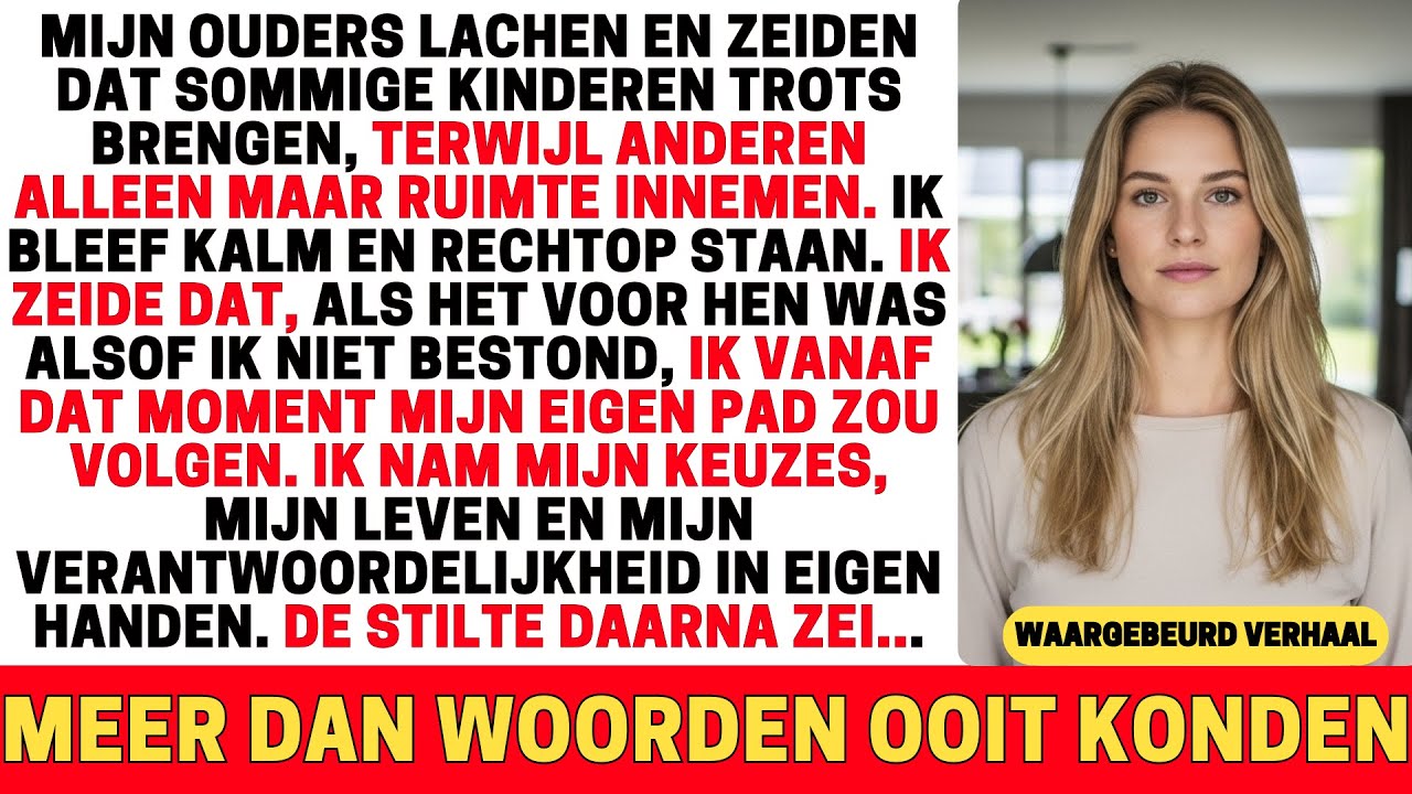 MIJN OUDERS SPOTTEN MET MIJ — IK BLEEF RECHTOP STAAN EN ZEID DAT HET NU HUN PROBLEEM WAS