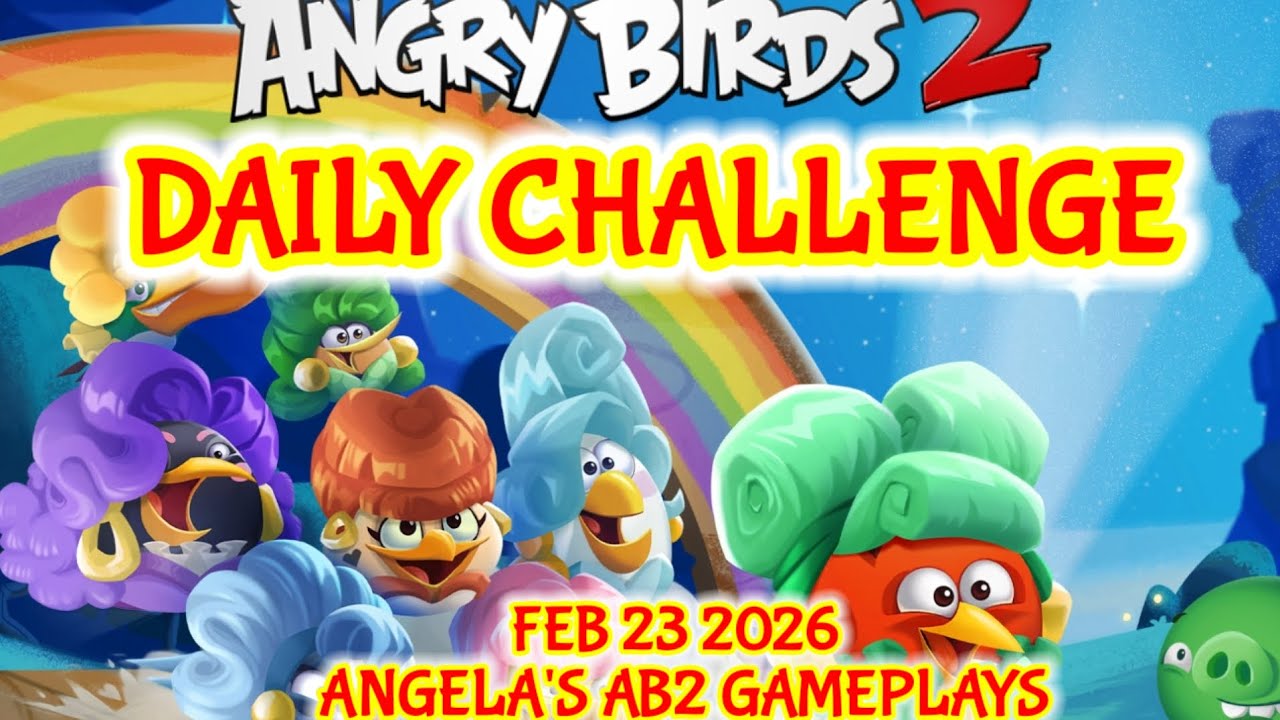 Angry birds 2 Daily Challenge 23/02/2026 - 24/02/2026