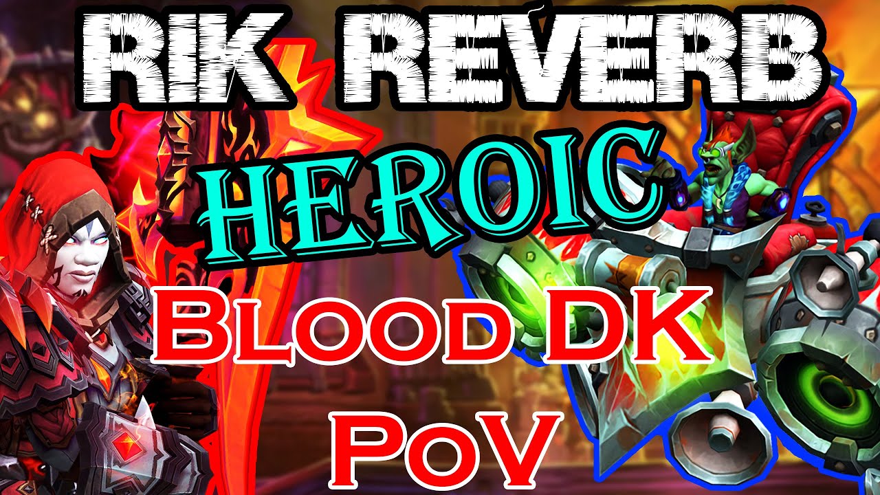 Heroic Rik Reverb | 3 Tank Strat | Blood Death Knight PoV | Pull 7 | War Within Season 2