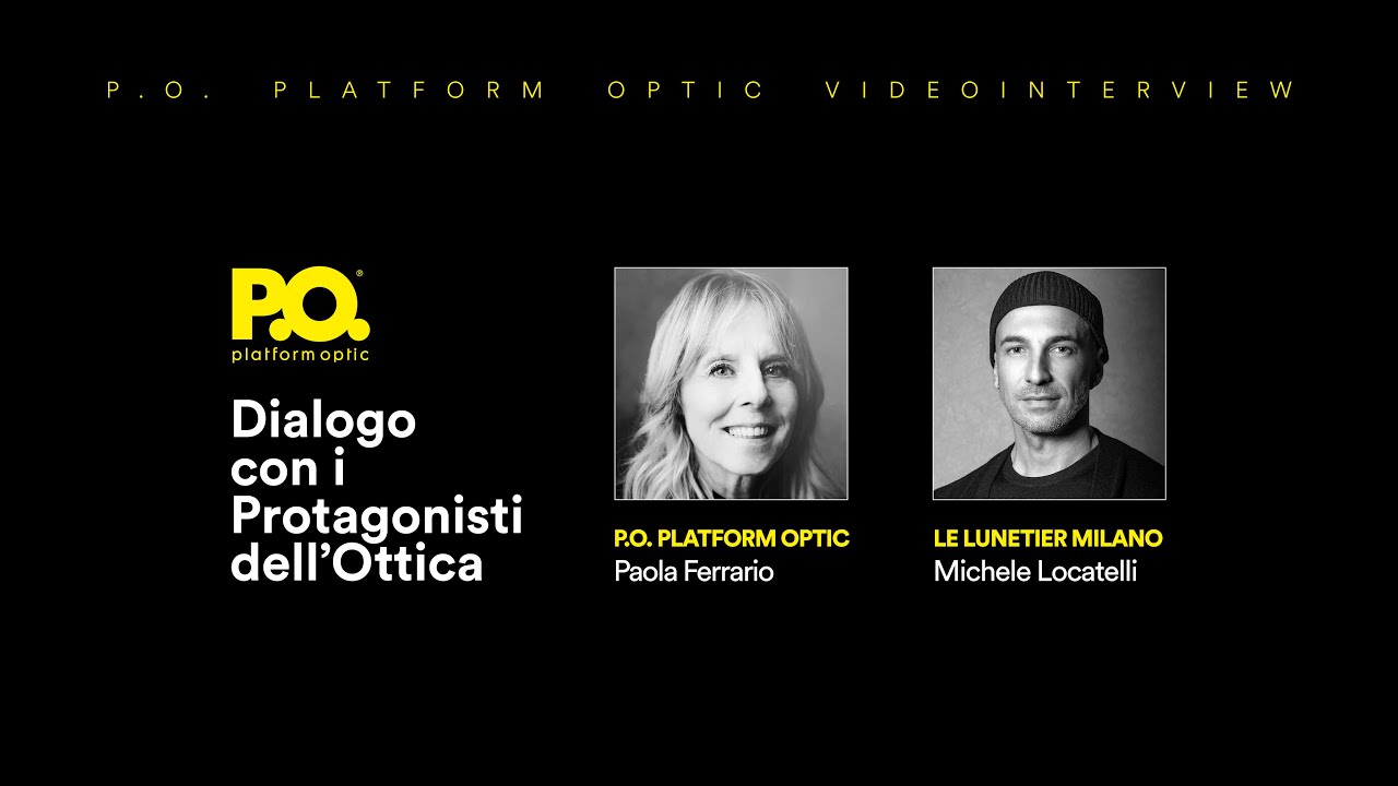 P.O. - Dialogo con i Protagonisti dell'Ottica Ep. 01/2026 con Michele Locatelli