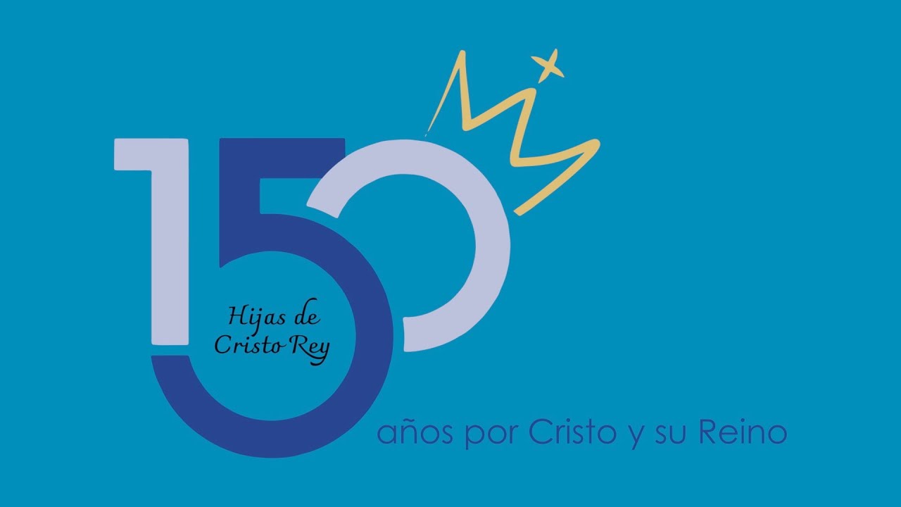SESQUICENTENARIO - HIJAS DE CRISTO REY
