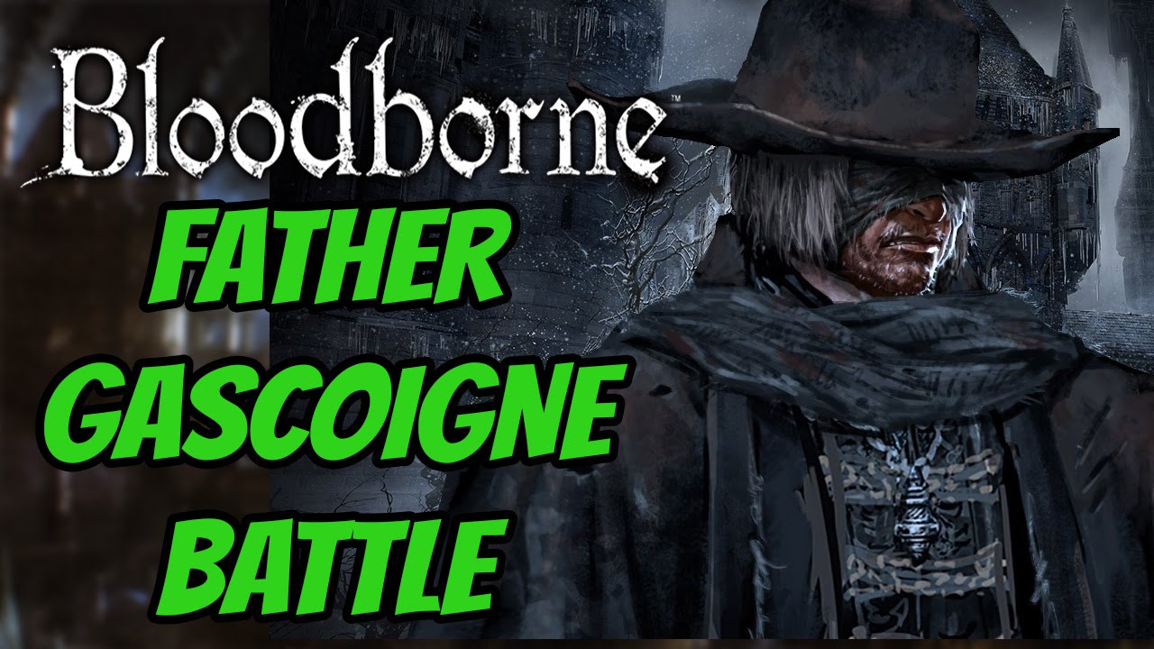 HOW TO BEAT FATHER GASCOIGNE | Bloodborne | BOSS FIGHT