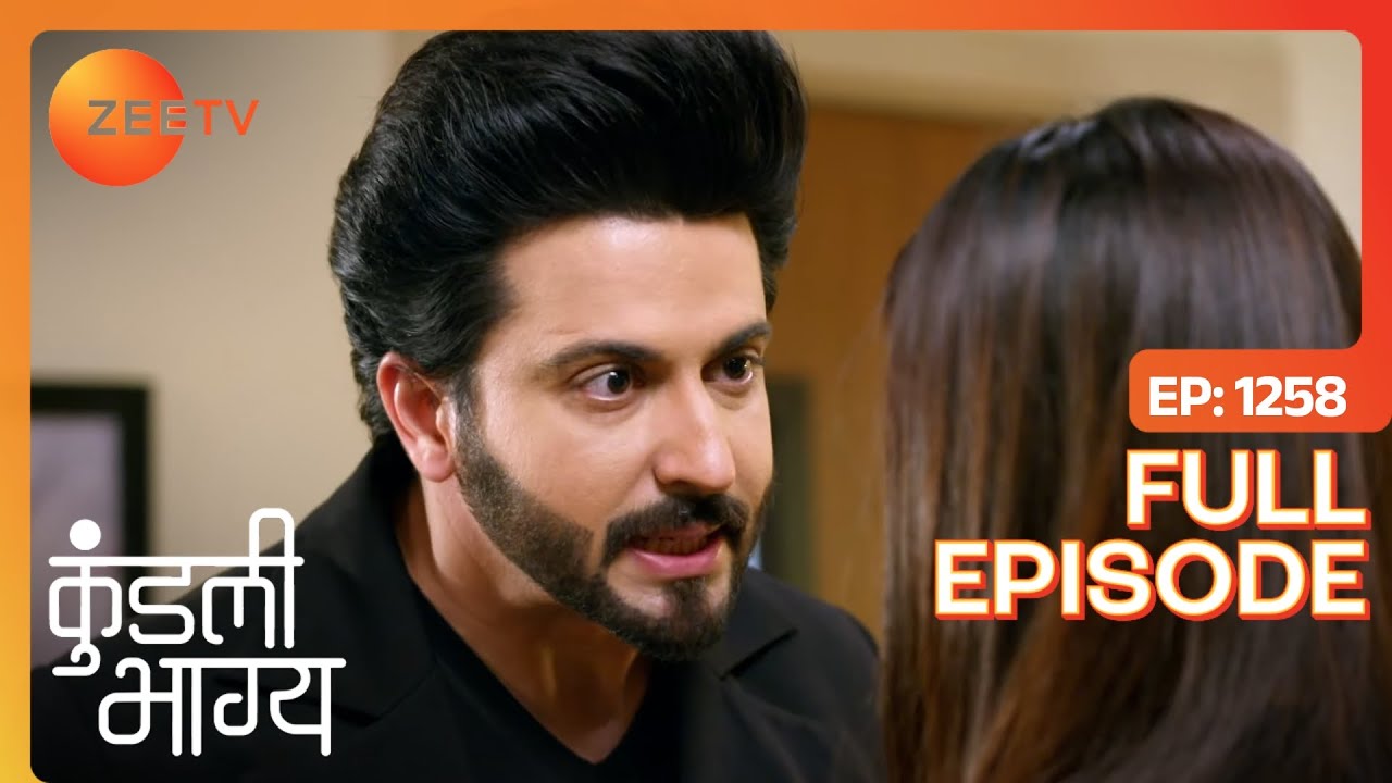 Karan ने नहीं believe किया Natasha की बात पर! | Kundali Bhagya | Full Ep 1258 | Zee TV | 7 Jun 2022