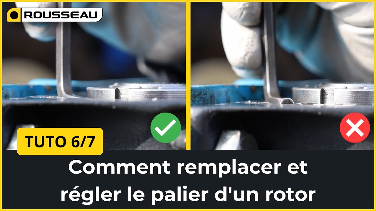 Comment remplacer et régler le palier d'un rotor ? - Rousseau
