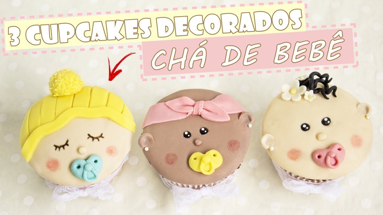 3 CUPCAKES DECORADOS PARA CHÁ DE BEBÊ- Tiago Mauro