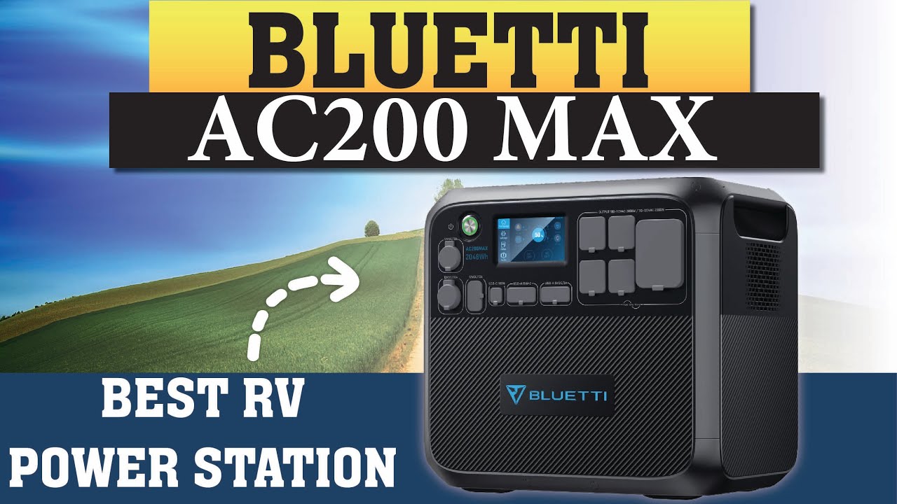 BLUETTI AC200MAX Review - RV Ready Power Station?
