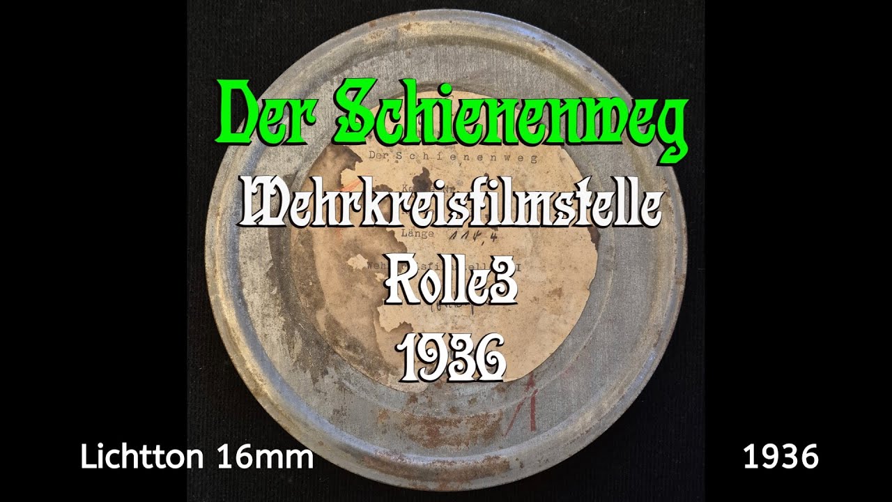 Der Schienenweg Dokumentarfilm von 1936 Teil3