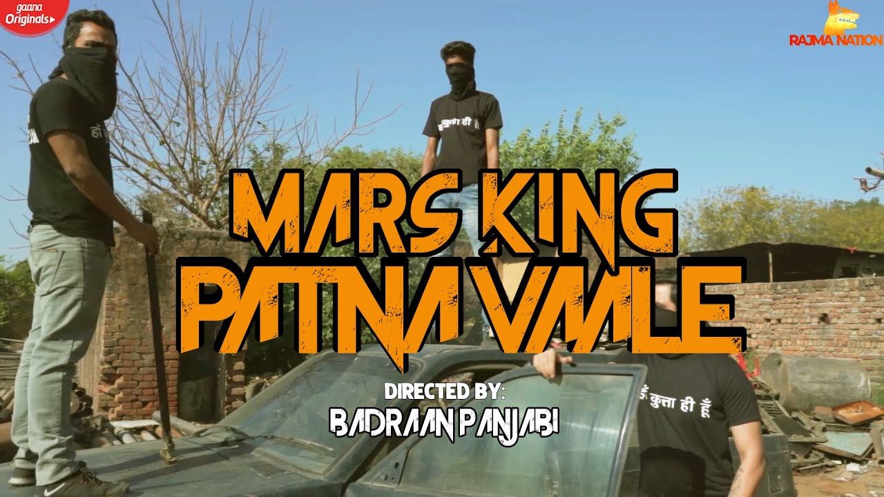 Mars King | Patna Vaale | Gaana Originals | Rajma Nation