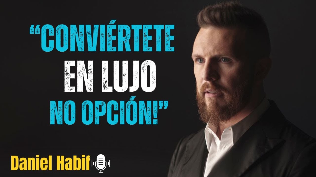 10 CLAVES Psicológicas Para Que Te VEAN Como Un LUJO, No Como Una SIMPLE | Daniel Habif