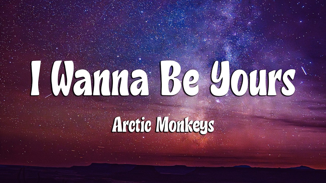 Arctic Monkeys - I Wanna Be Yours (Lyrics) (Loop Video)