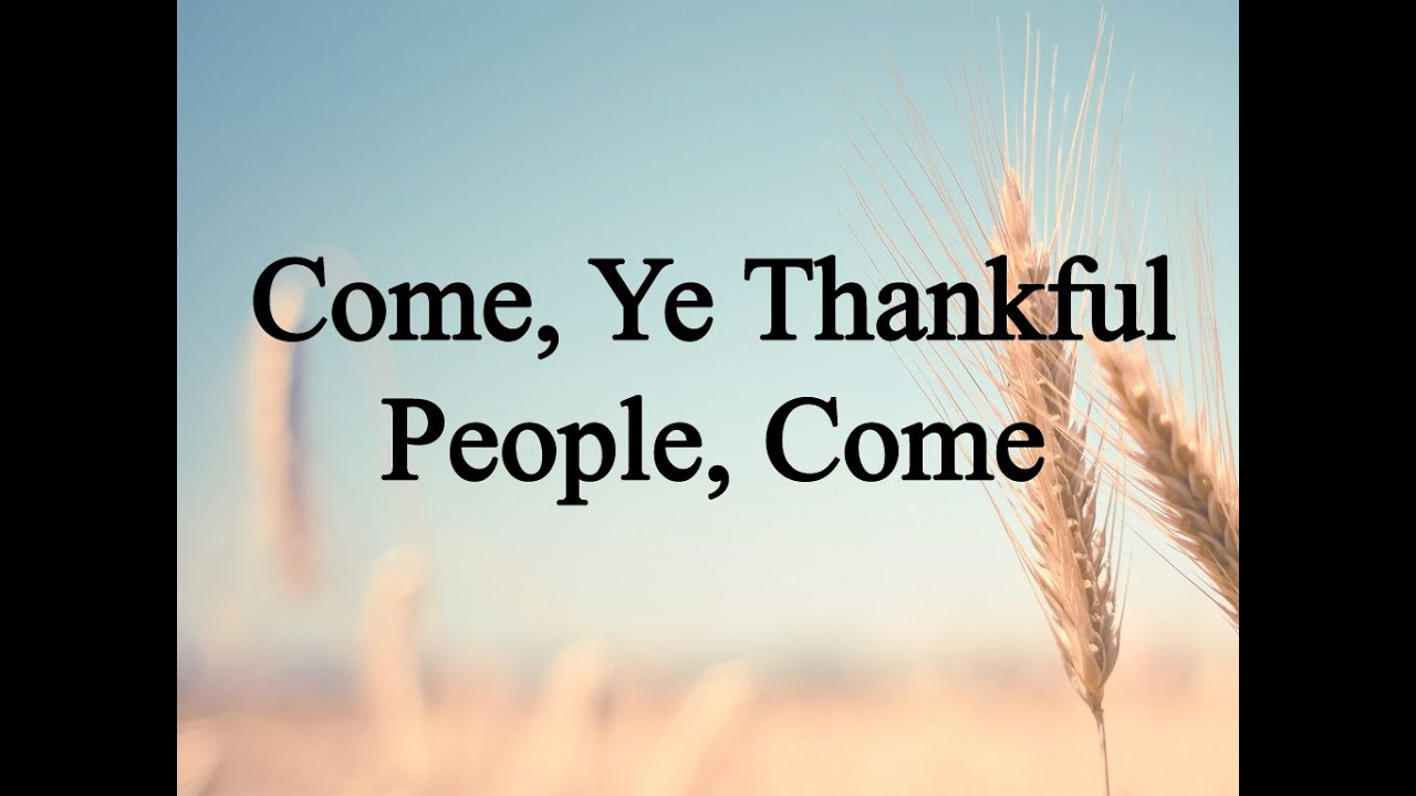 Come, Ye Thankful People, Come (Hymn Charts with Lyrics, Contemporary)