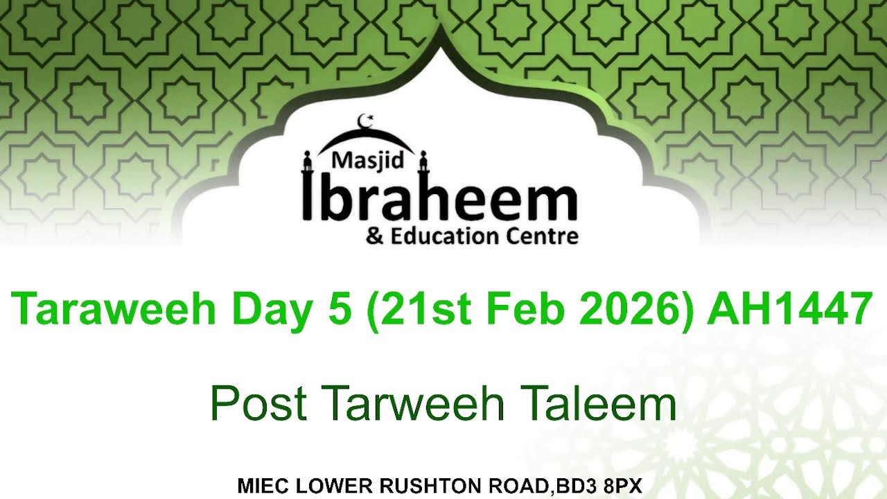 Taraweeh Day 5 (21st Feb 2026) AH1447