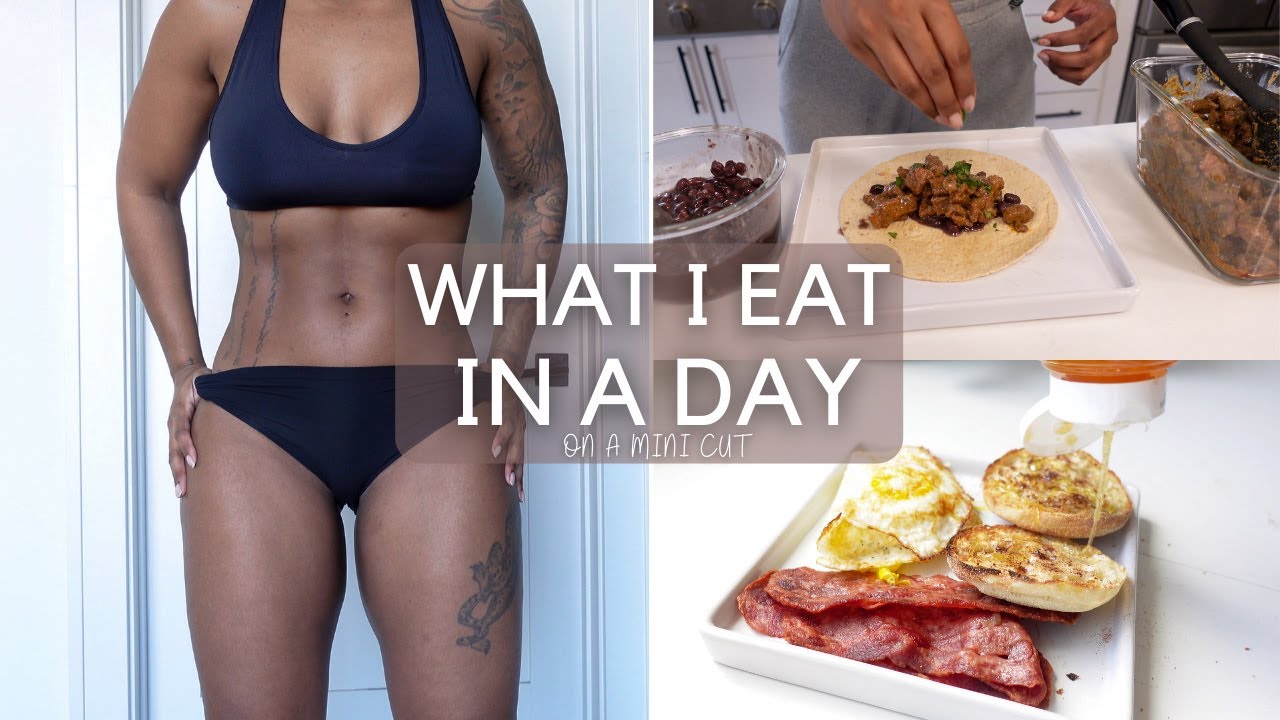 WHAT I EAT IN A DAY: IN A 4 WEEK MINI CUT