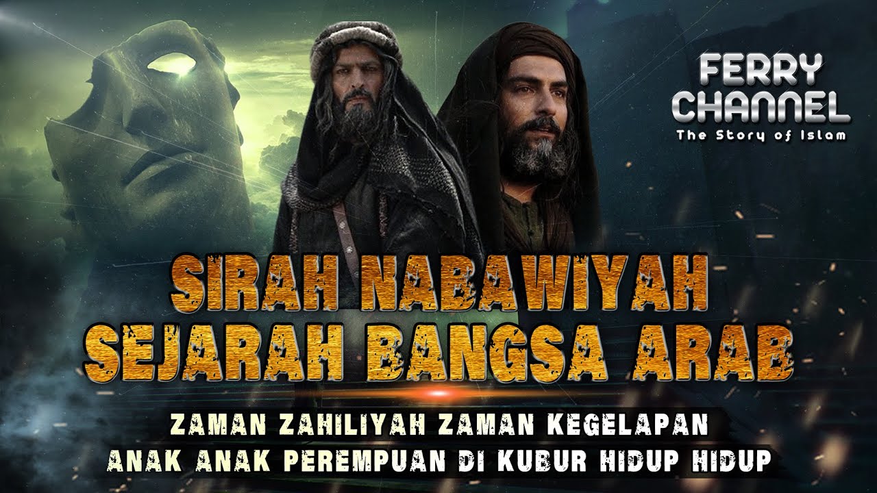 Sejarah Jazirah Arab sebelum di utusnya Rasulullah_Mereka dalam Kegelapan Kegelapan_WAJIB SIMAK